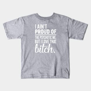 I Ain't Proud Sarcastic T-Shirt, Sarcastic tank top, Sarcastic Hoodie and Gifts For Female Empowerment Kids T-Shirt